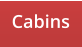Cabins