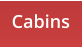 Cabins